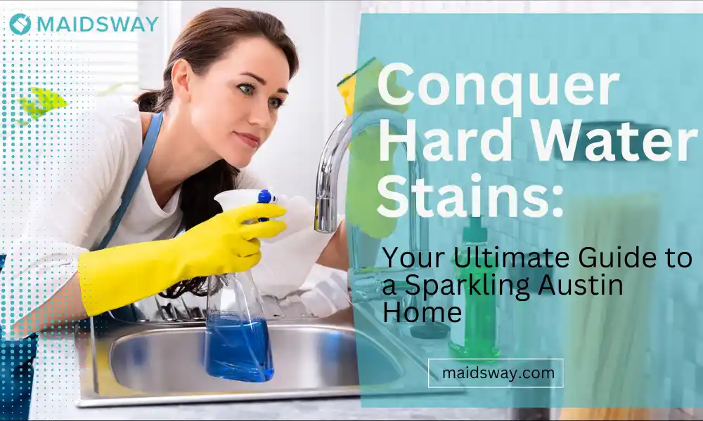 Conquer Hard Water Stains