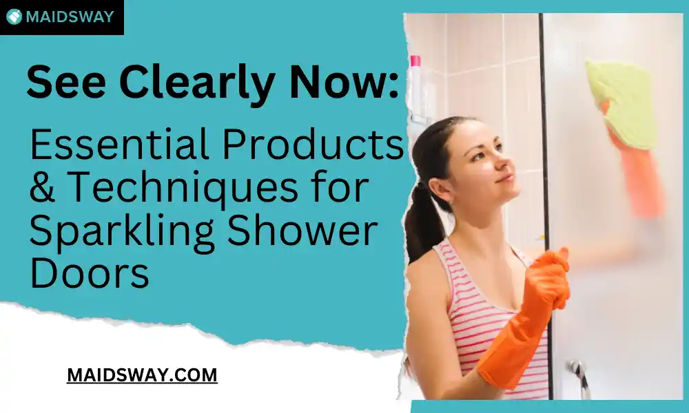 Essential Products and Techniques for Sparkling Shower Doors