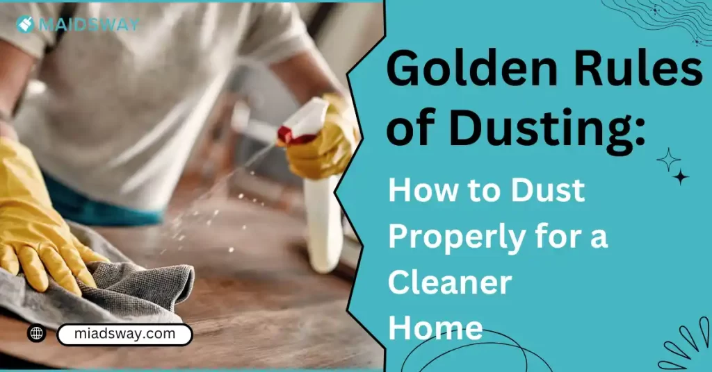 Golden Rules of Dusting How to Dust Properly