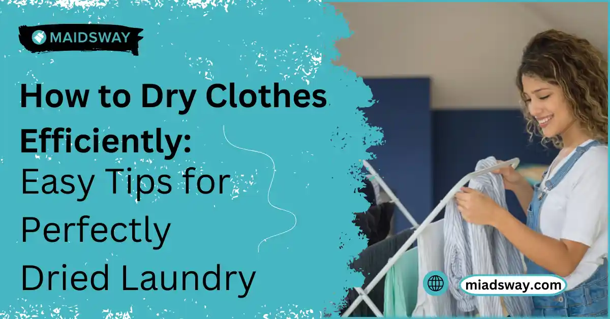 How to Dry Clothes Efficiently