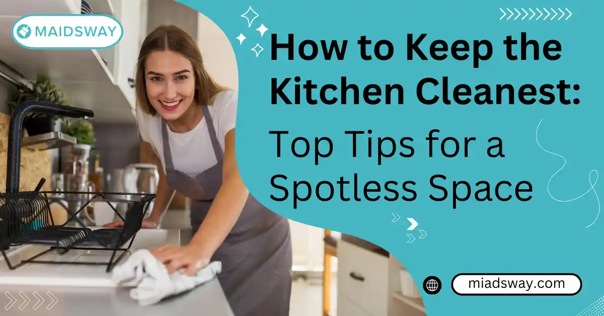 How to Keep the Kitchen Cleanest