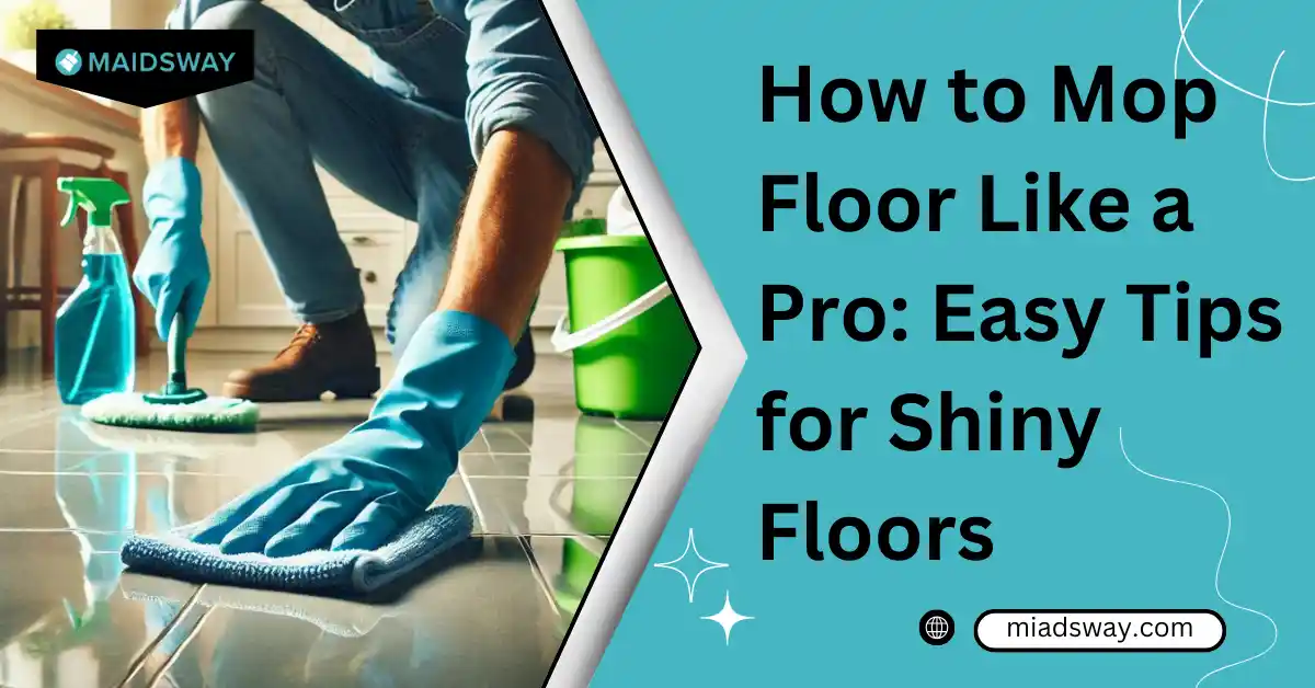 How to Mop Floor Like a Pro