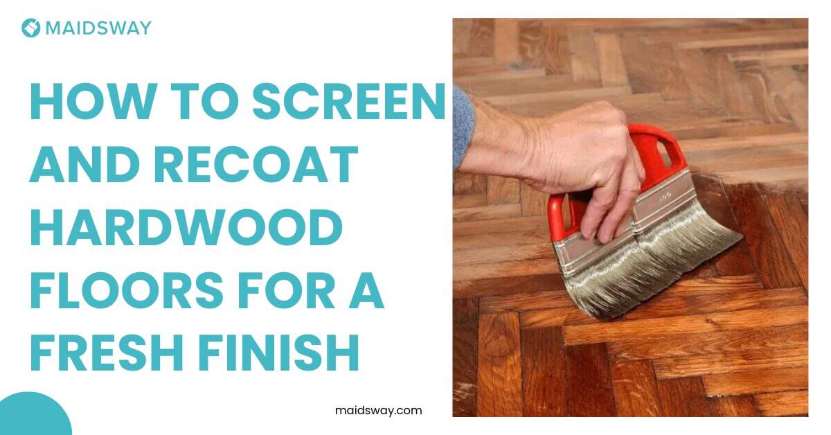 How to Screen and Recoat Hardwood Floors