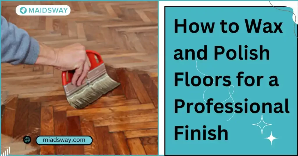 How to Wax and Polish Floors