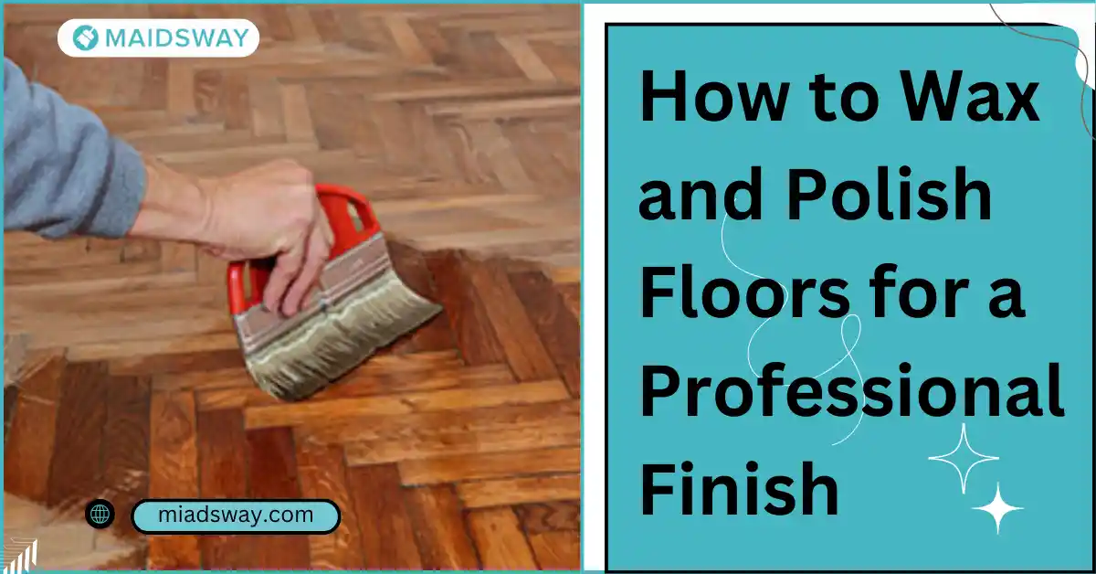 How to Wax and Polish Floors