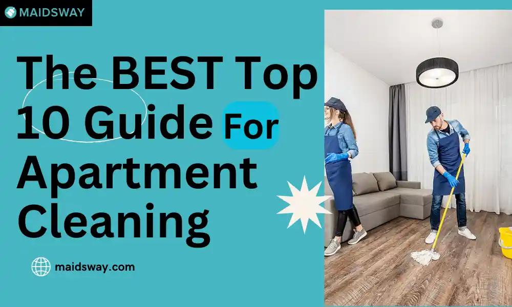 Top 10 Guide For Apartment Cleaning