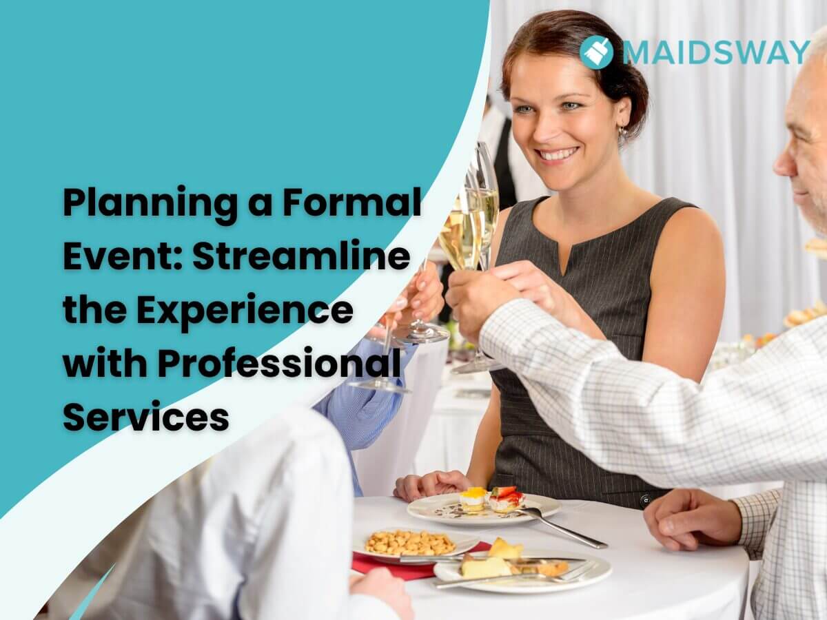 Experience stressful free formal event with Professional cleaning service