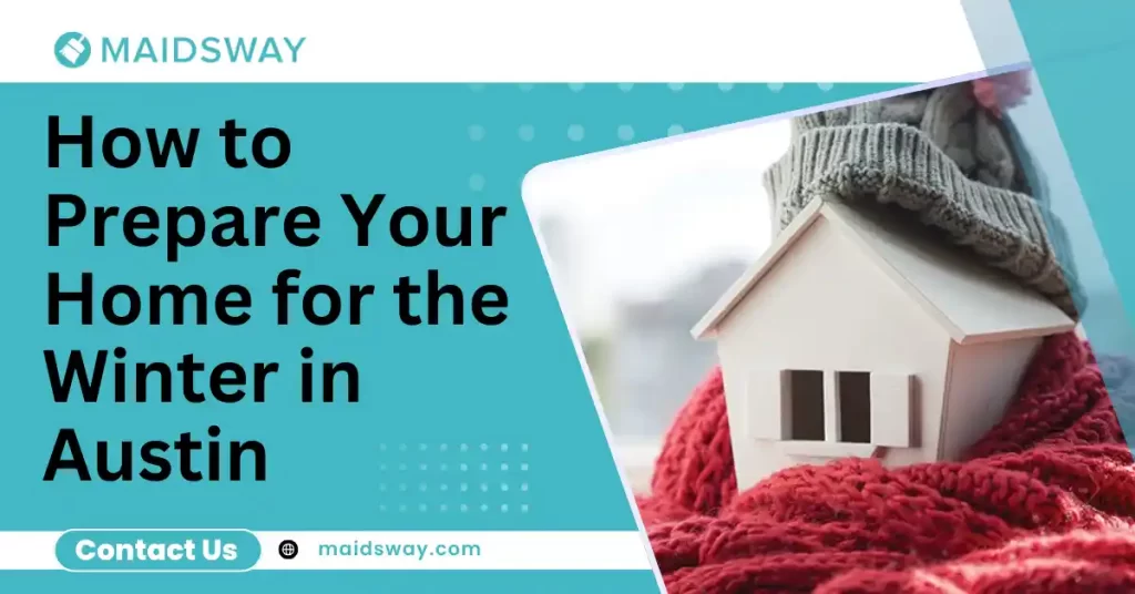 How to Prepare Your Home for the Winter in Austin, Tx